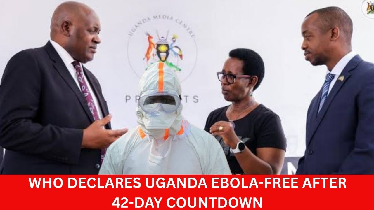 EBOLA DEFEATED: UGANDA GETS WHO CLEARANCE: Health Authorities WHO Hail Successful Containment As Uganda Closes Another Chapter In Its Fight Against Deadly Ebola Outbreaks