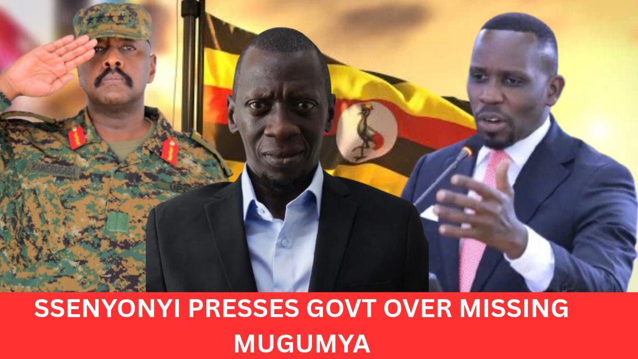 ‘PRODUCE SAM MUGUMYA NOW’ — SSENYONYI: LoP Tells Parliament Families Of Missing Ugandans Deserve Answers, Freedom And Justice As He Challenges Government Over The Opposition Activist’s Fate